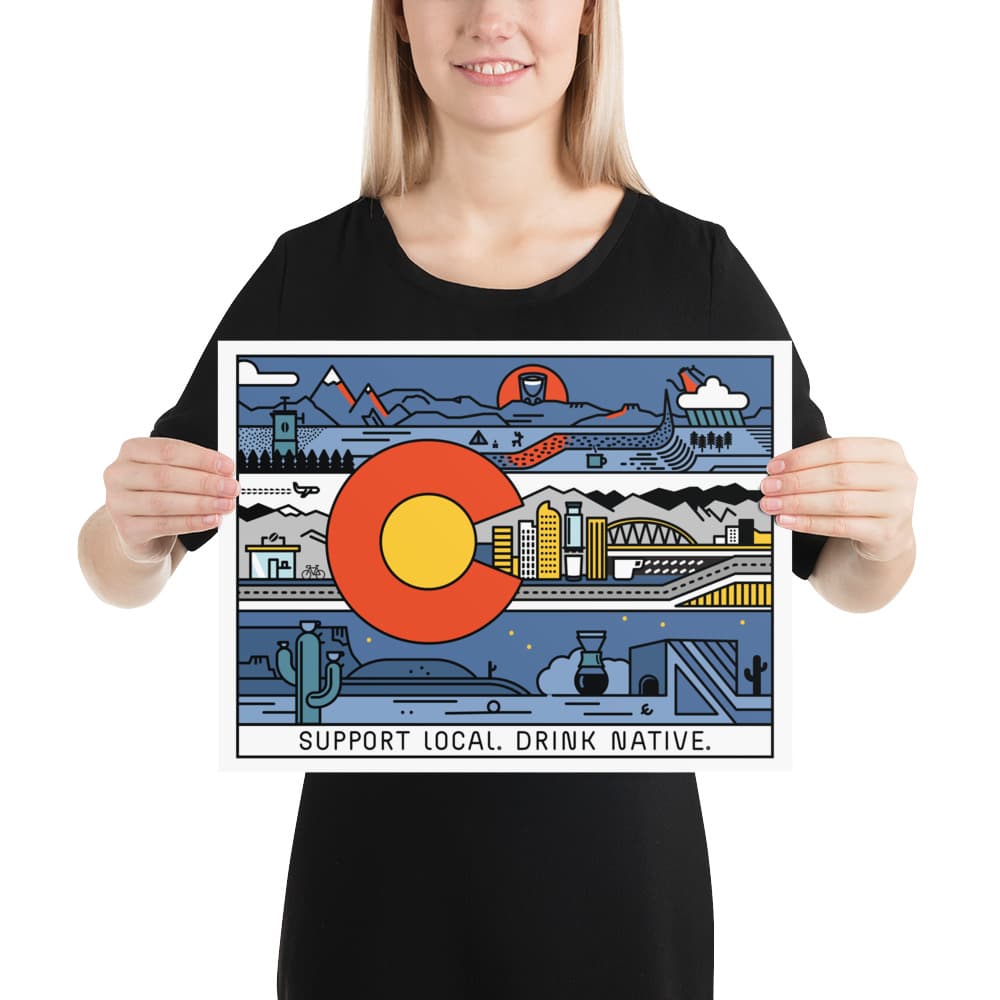 Woman holding Colorado flag and specialty coffee poster. Includes scenery from across Colorado including deserts, downtown Denver skyline, coffee shops, and the Rocky Mountains. At the bottom it says "Support Local. Drink Native."